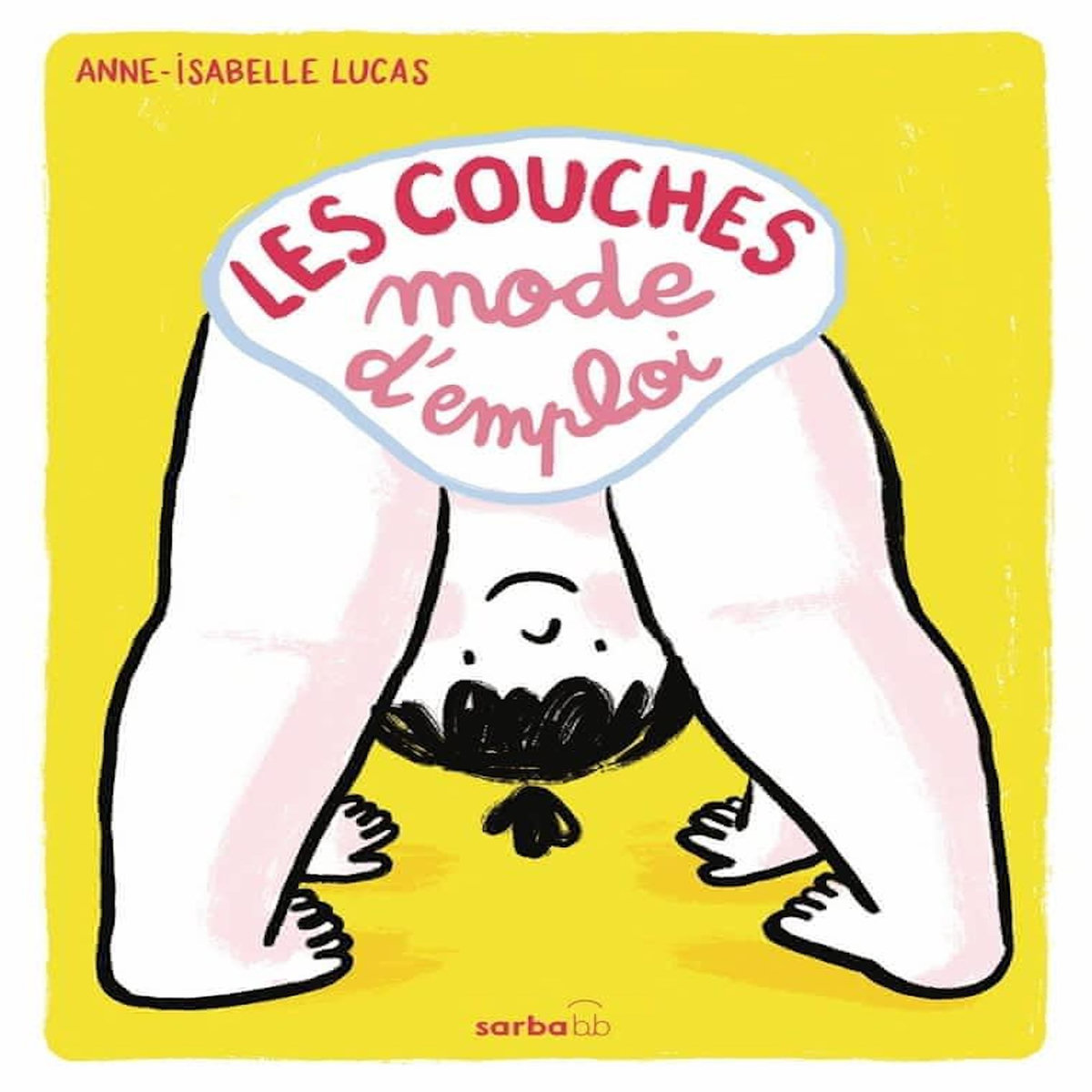 LES COUCHES : MODE D'EMPLOI, Lucas Anne-Isabelle