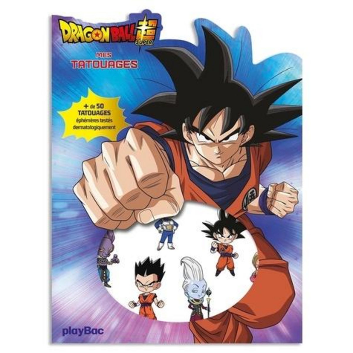 MES TATOUAGES DRAGON BALL SUPER. PLUS DE 50 TATOUAGES EPHEMERES, Play Bac