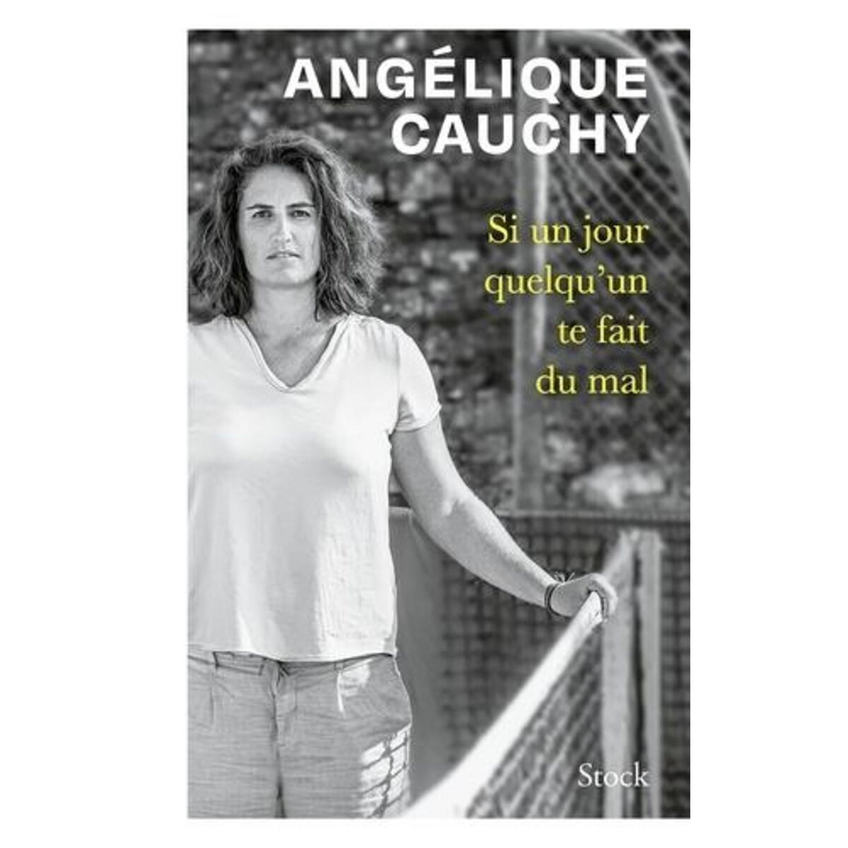 SI UN JOUR QUELQU'UN TE FAIT DU MAL, Cauchy Angélique