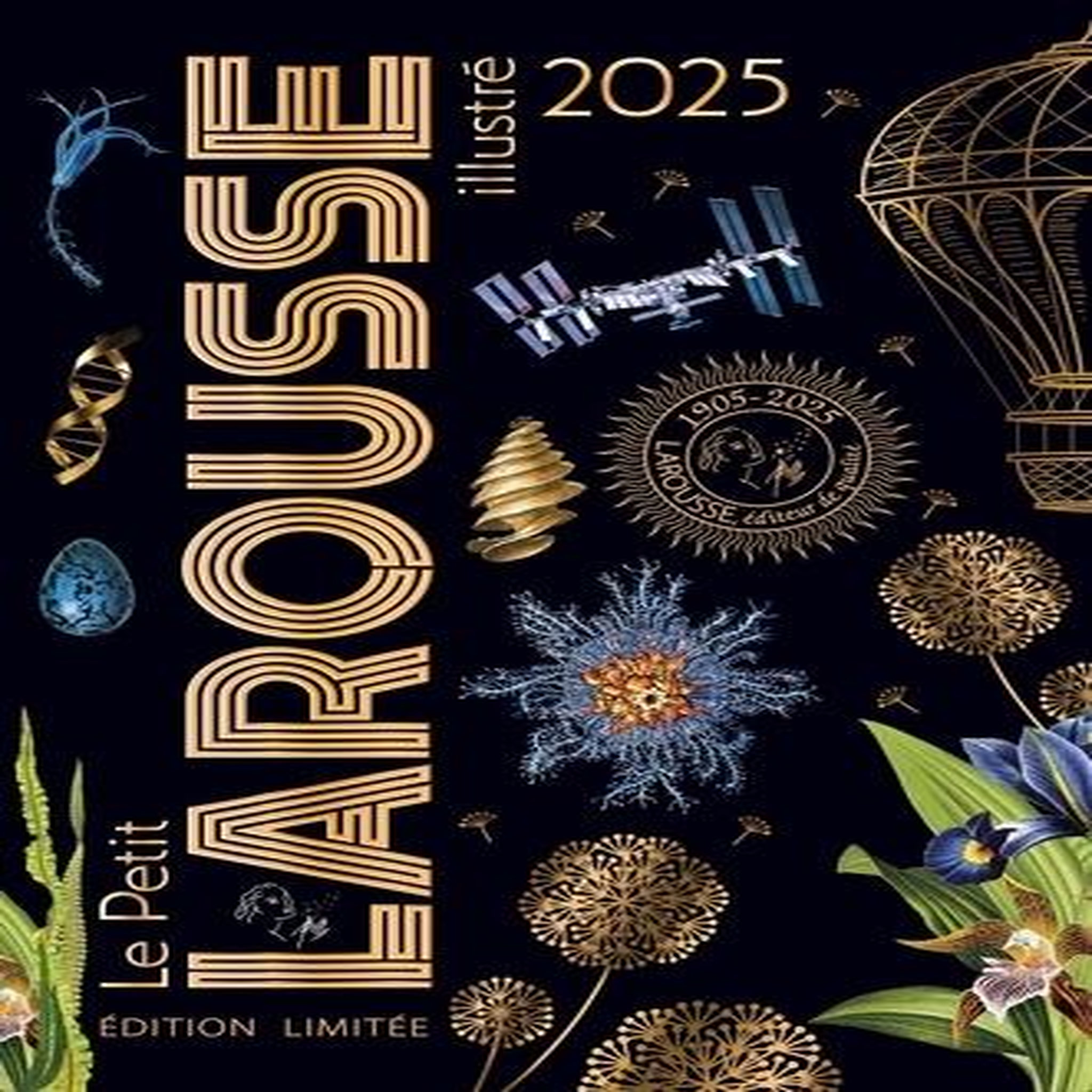 LE PETIT LAROUSSE ILLUSTRE. EDITION LIMITEE, EDITION 2025, Larousse