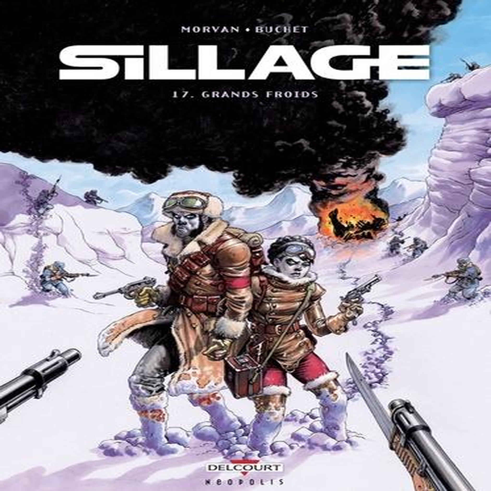 SILLAGE TOME 17 : GRANDS FROIDS, Morvan Jean-David