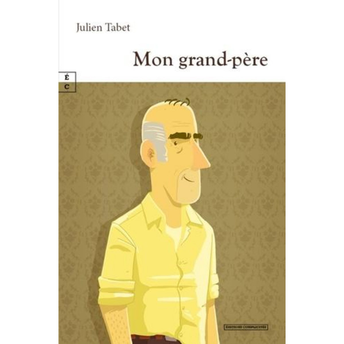 MON GRAND-PERE, Tabet Julien