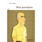 MON GRAND-PERE, Tabet Julien