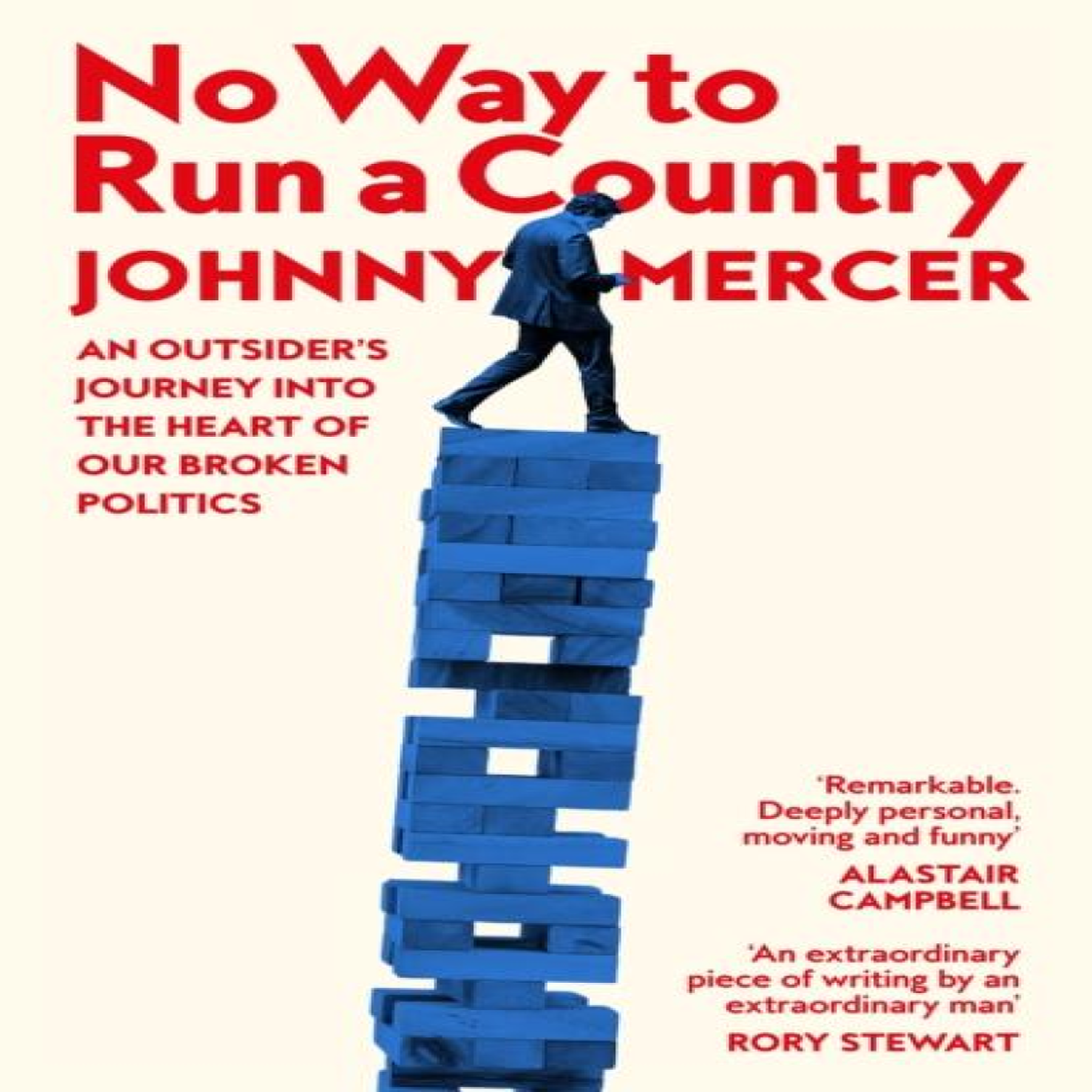 LIVRES No Way to Run a Country : An Outsider's Journey into the Heart of Our Broken Politics
