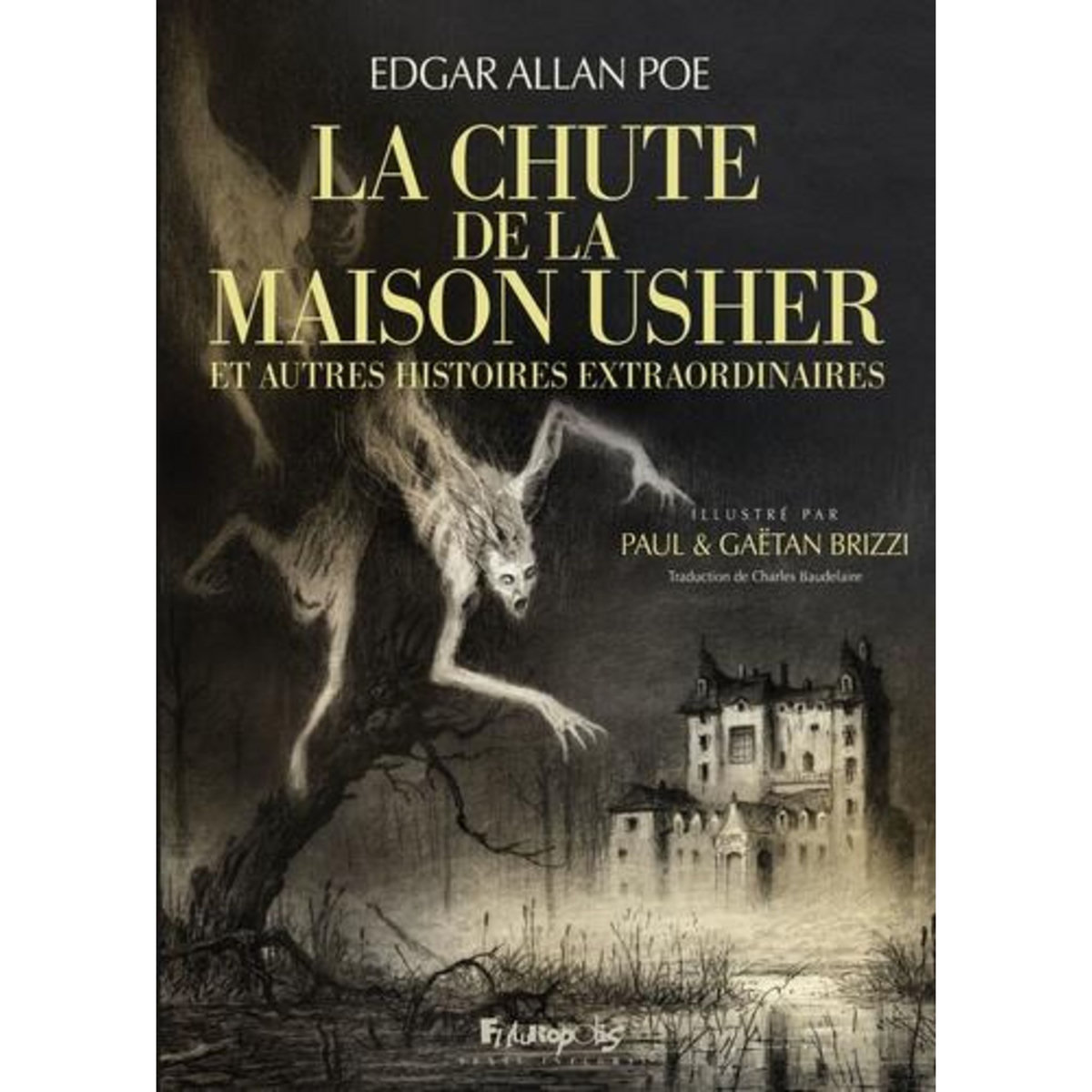LA CHUTE DE LA MAISON USHER. ET AUTRES HISTOIRES EXTRAORDINAIRES, Poe Edgar Allan