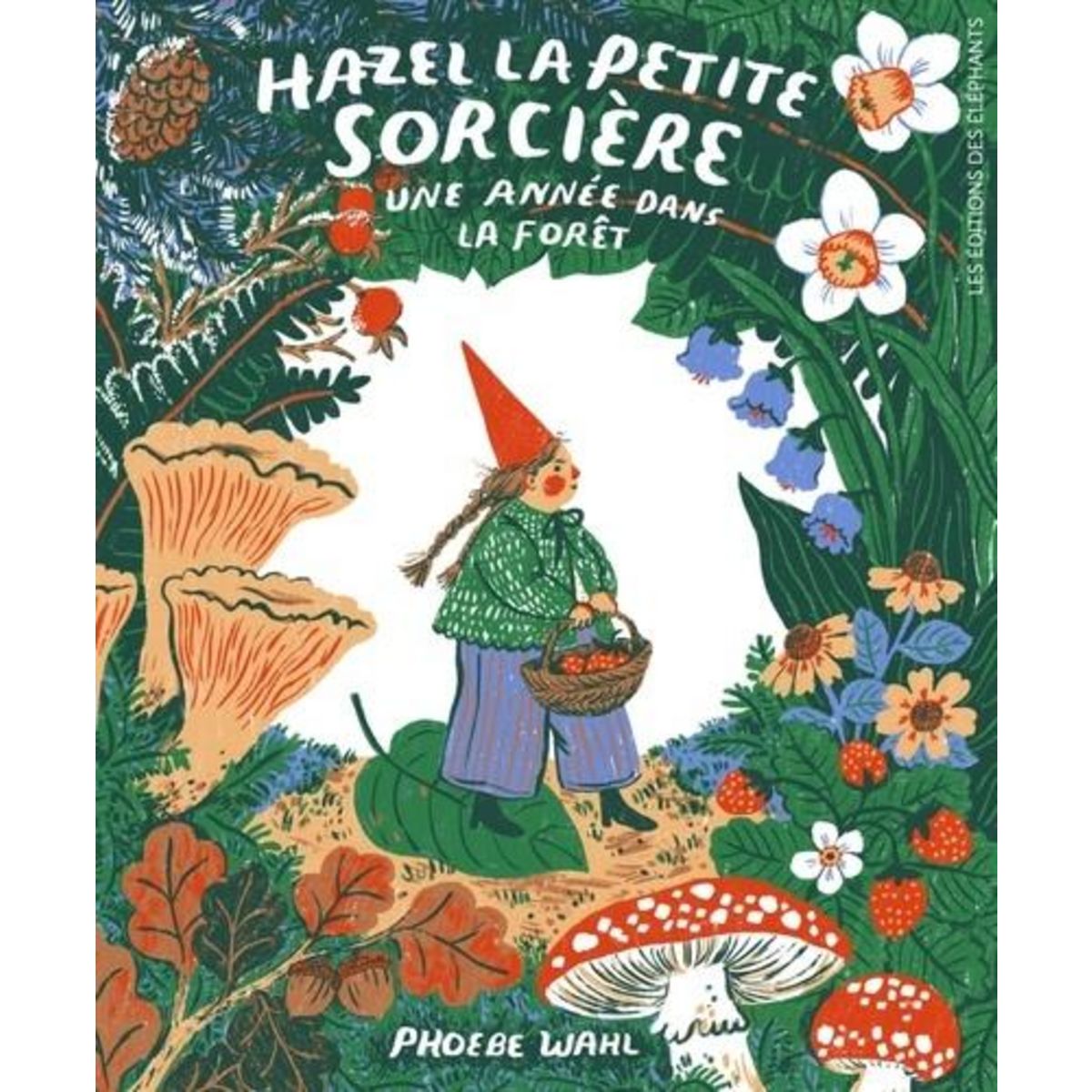 HAZEL LA PETITE SORCIERE. UNE ANNEE DANS LA FORET, Wahl Phoebe
