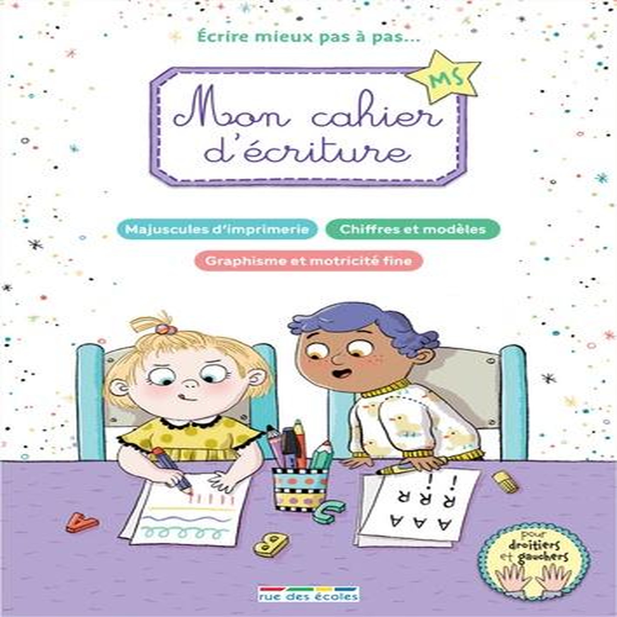 MON CAHIER D'ECRITURE MS. ECRIRE MIEUX PAS A PAS..., Denoël Camille