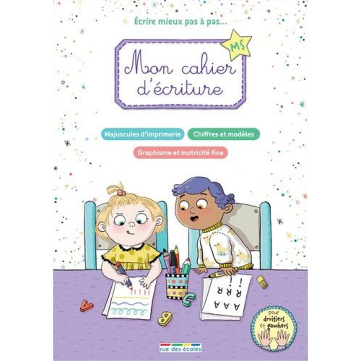 MON CAHIER D'ECRITURE MS. ECRIRE MIEUX PAS A PAS..., Denoël Camille