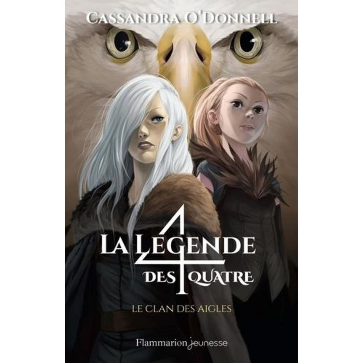 LA LEGENDE DES QUATRE TOME 4 : LE CLAN DES AIGLES, O'Donnell Cassandra