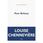 POUR BRITNEY, Chennevière Louise