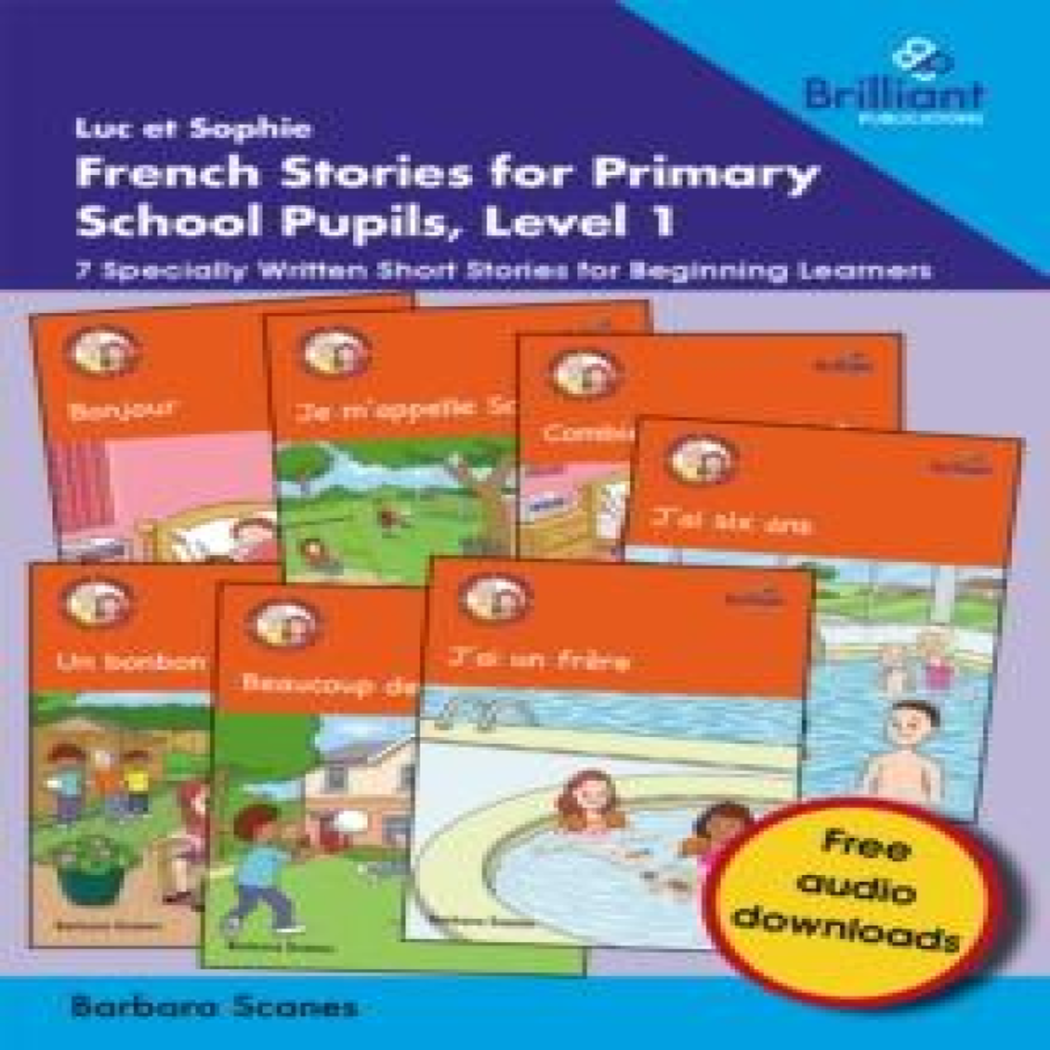 LIVRES Luc et Sophie French Stories for Primary School Pupils, Level 1: 7 Specially Written Short Stories for Beginning Learners