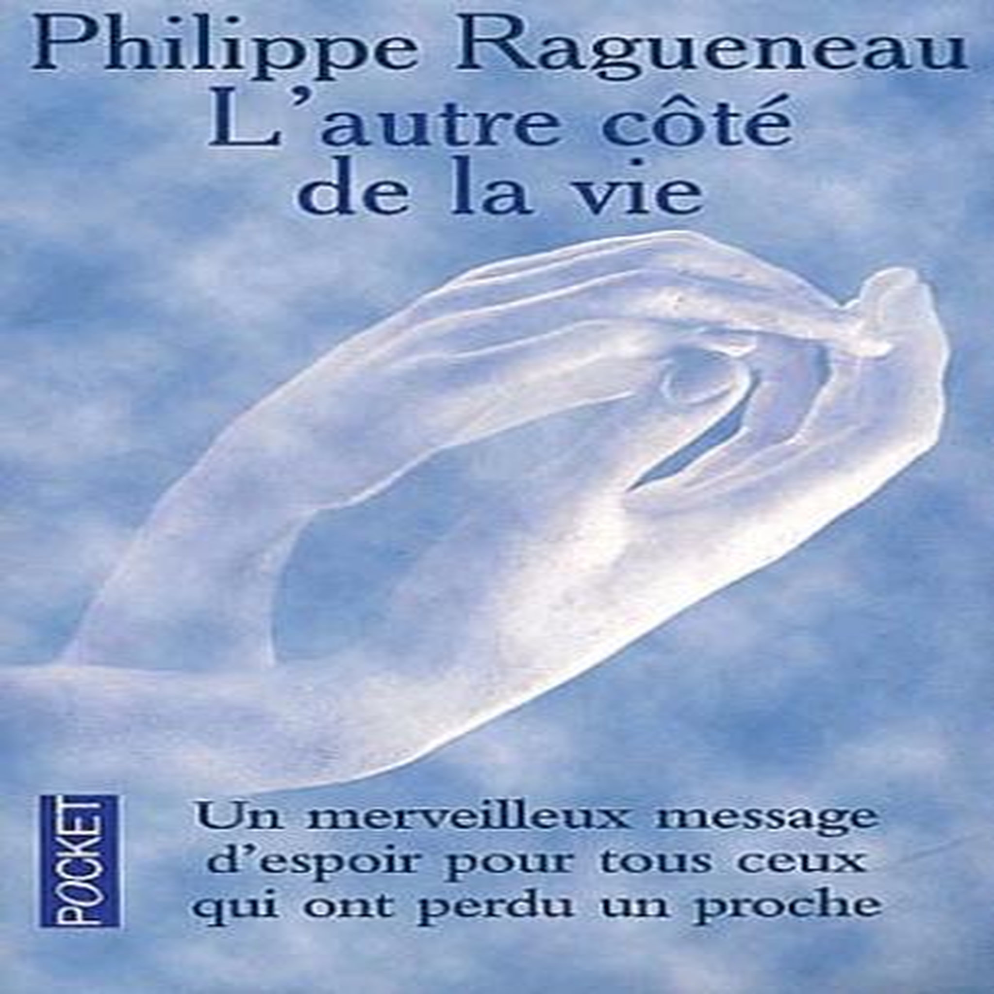 L'AUTRE COTE DE LA VIE, Ragueneau Philippe