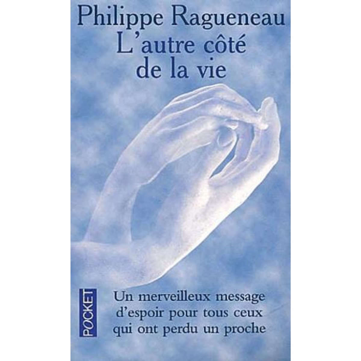 L'AUTRE COTE DE LA VIE, Ragueneau Philippe