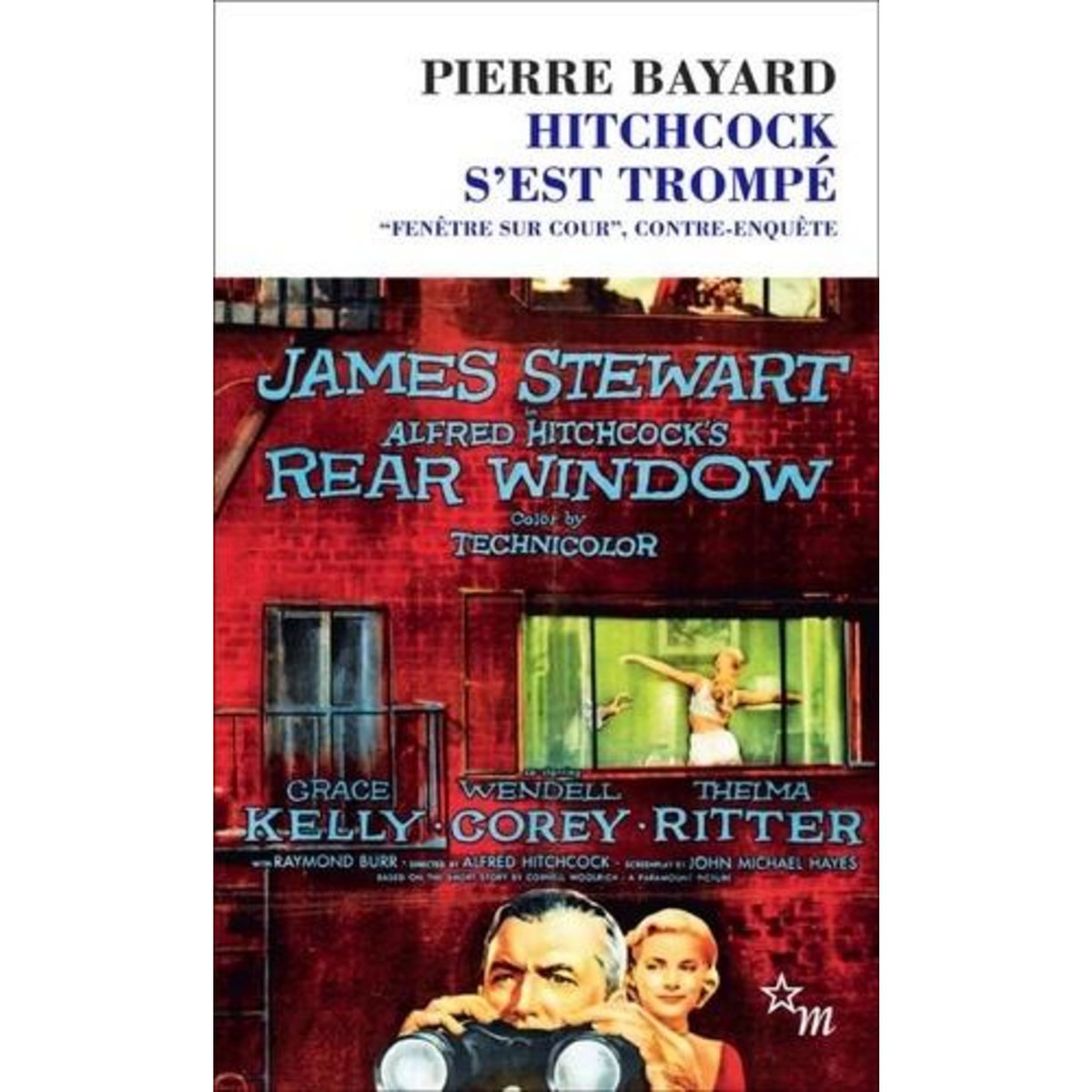 HITCHCOCK S'EST TROMPE.  FENETRE SUR COUR , CONTRE-ENQUETE, Bayard Pierre