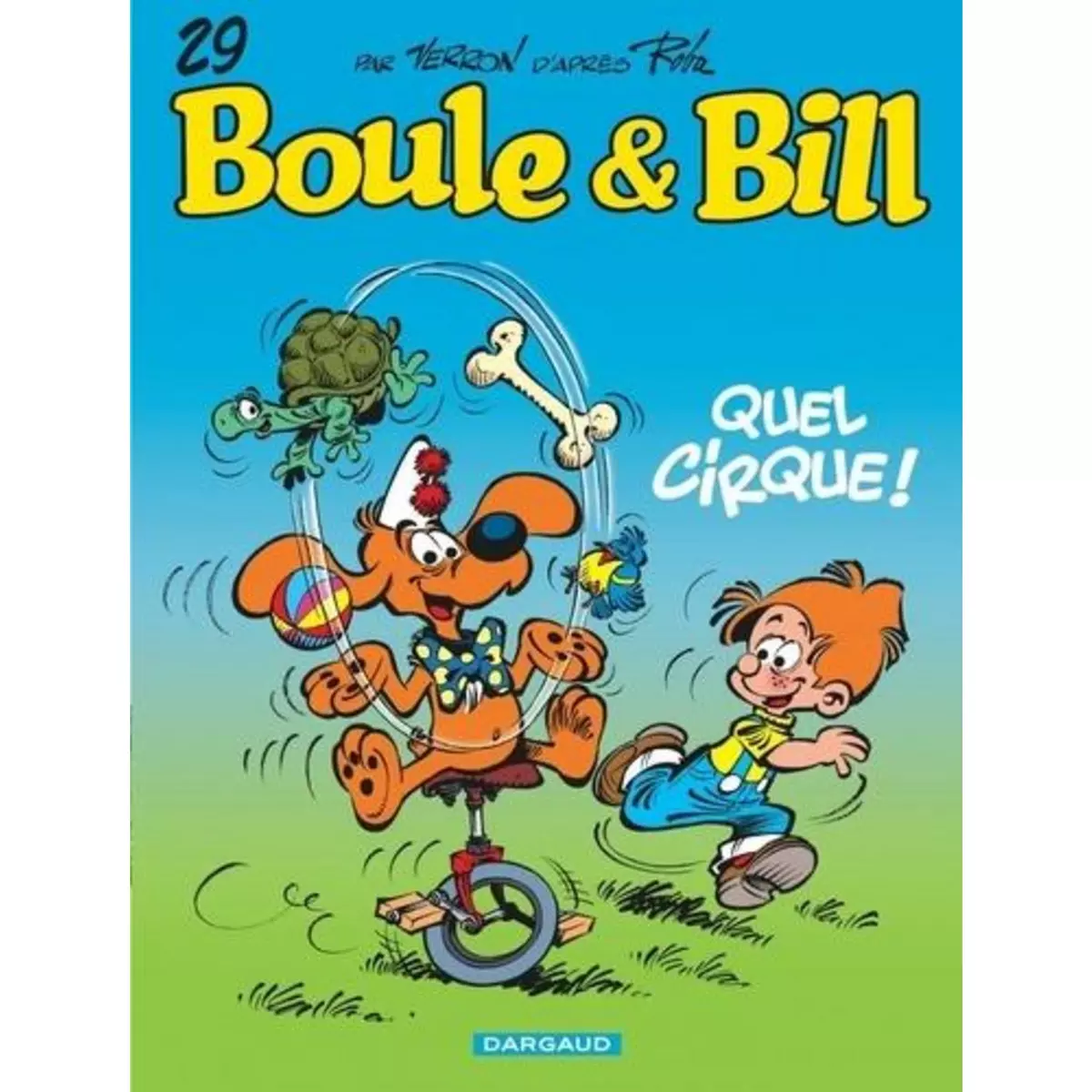  BOULE & BILL TOME 29 : QUEL CIRQUE !, Verron Laurent