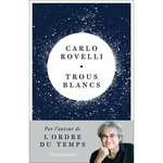 TROUS BLANCS, Rovelli Carlo
