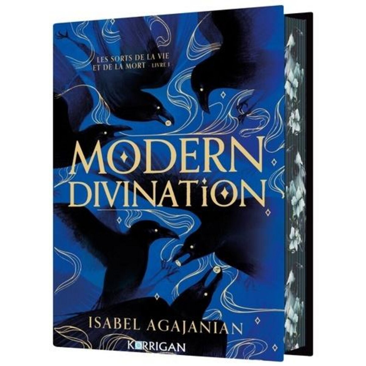 LES SORTS DE LA VIE ET DE LA MORT TOME 1 : MODERN DIVINATION. EDITION COLLECTOR, Agajanian Isa