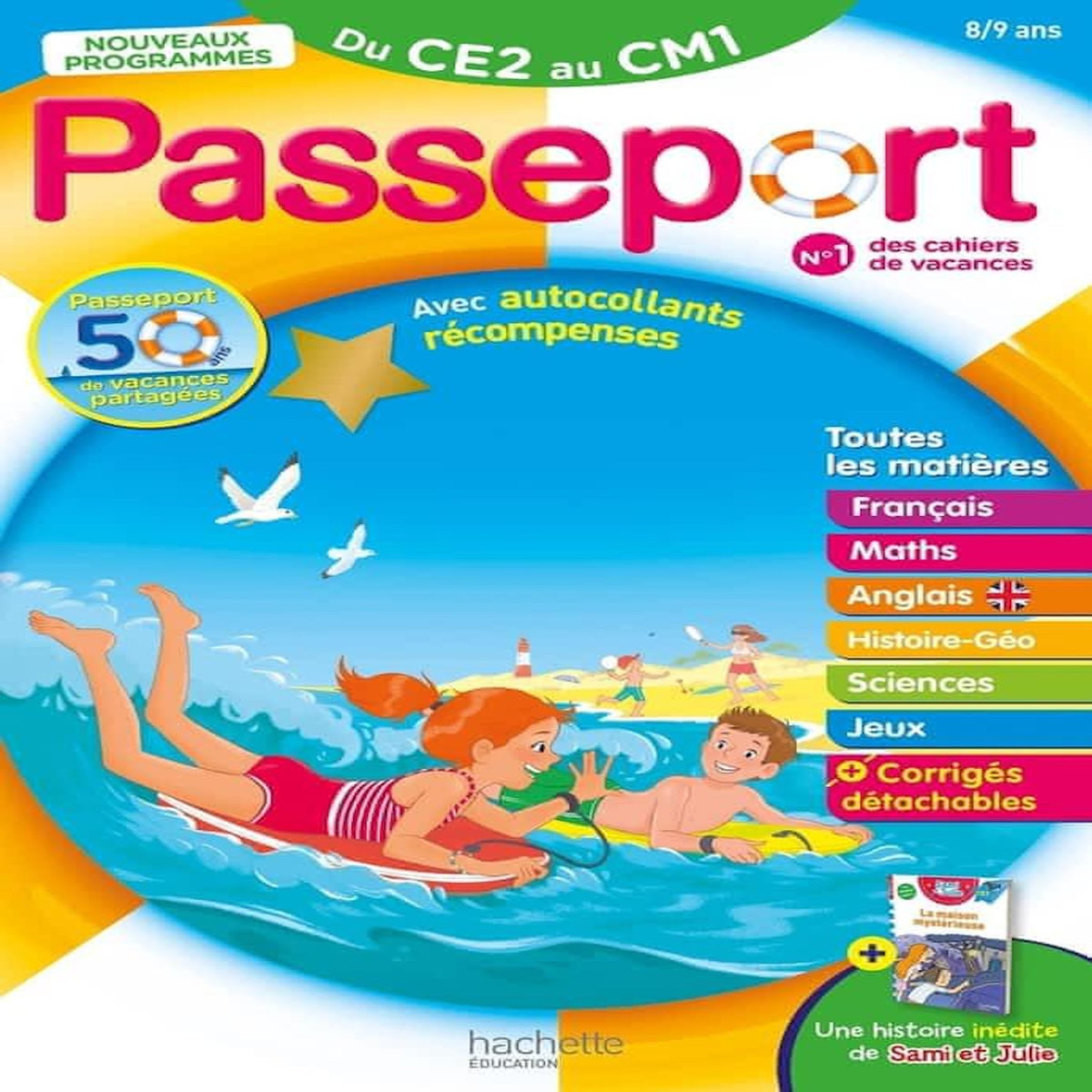 PASSEPORT TOUTES LES MATIERES DU CE2 AU CM1. AVEC AUTOCOLLANTS RECOMPENSES ET UNE HISTOIRE INEDITE DE SAMI ET JULIE, EDITION 2026, Bacon Michèle
