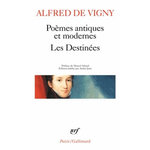 POEMES ANTIQUES ET MODERNES ; LES DESTINEES, Vigny Alfred de