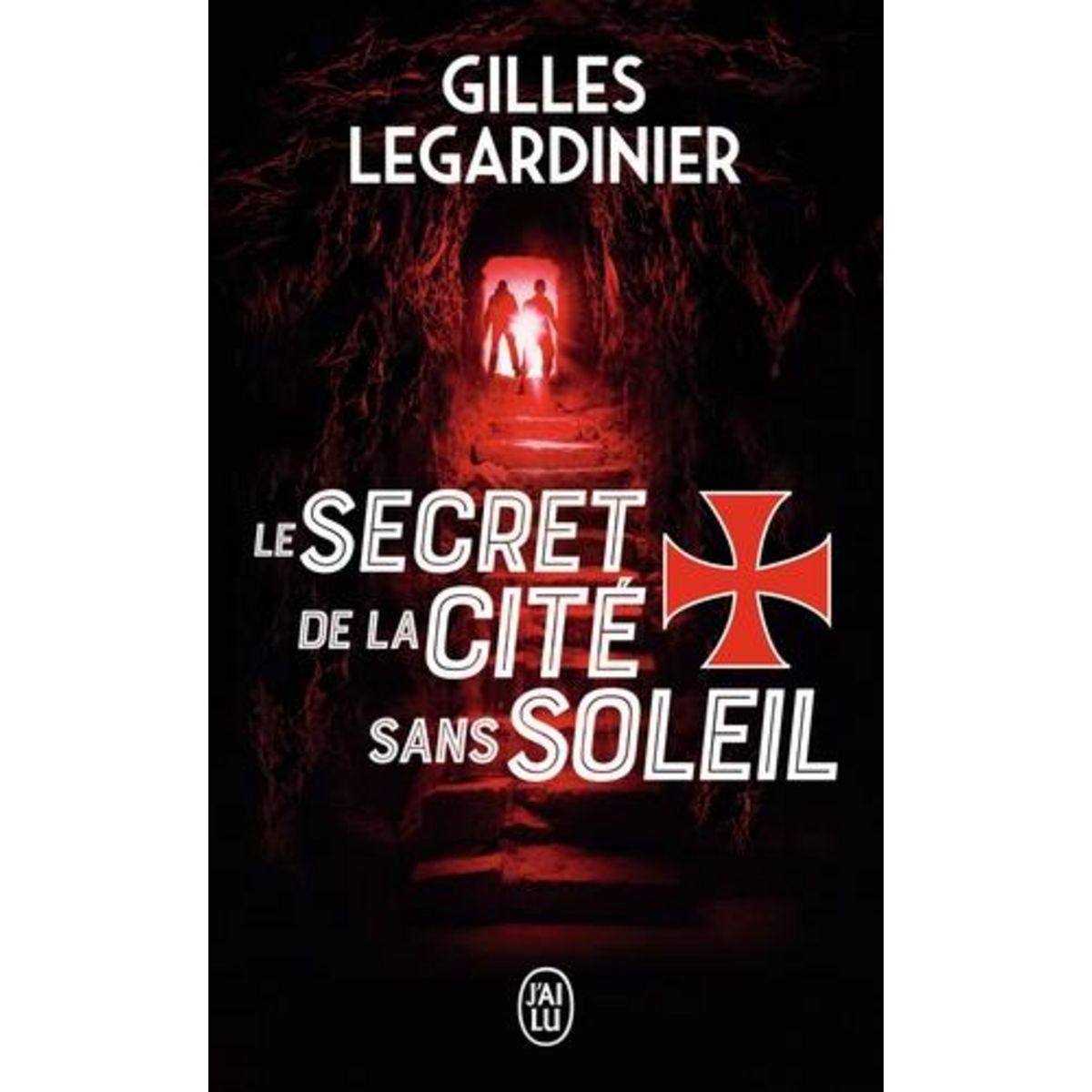 LE SECRET DE LA CITE SANS SOLEIL, Legardinier Gilles