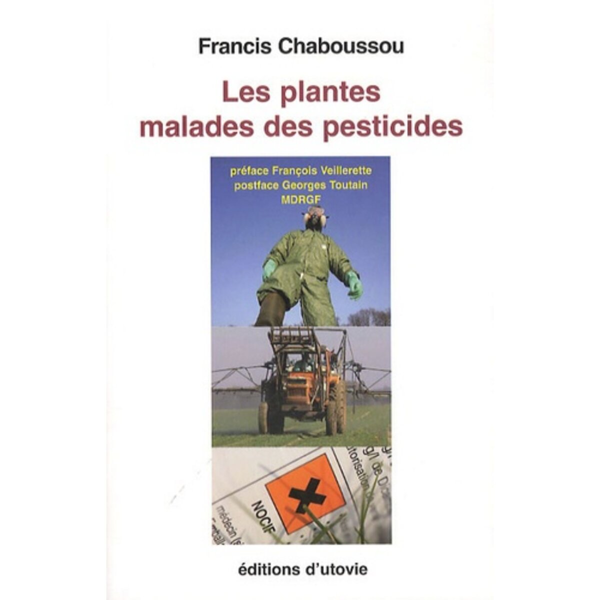  LES PLANTES MALADES DES PESTICIDES, Chaboussou Francis