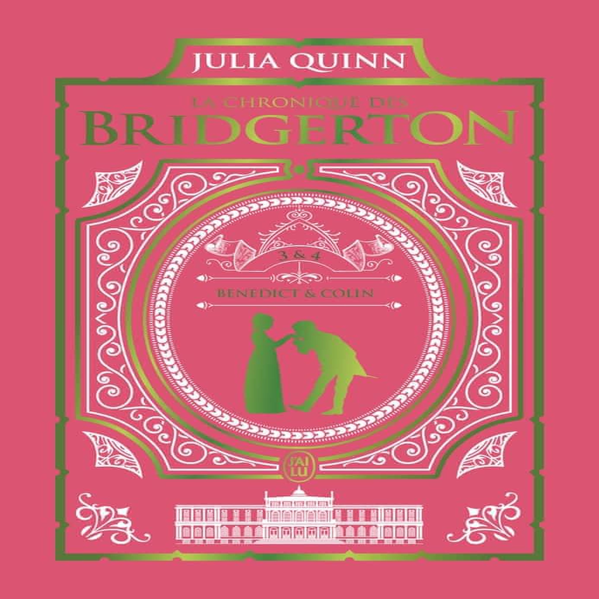 LA CHRONIQUE DES BRIDGERTON TOMES 3 & 4 : BENEDICT ; COLIN. EDITION COLLECTOR, Quinn Julia