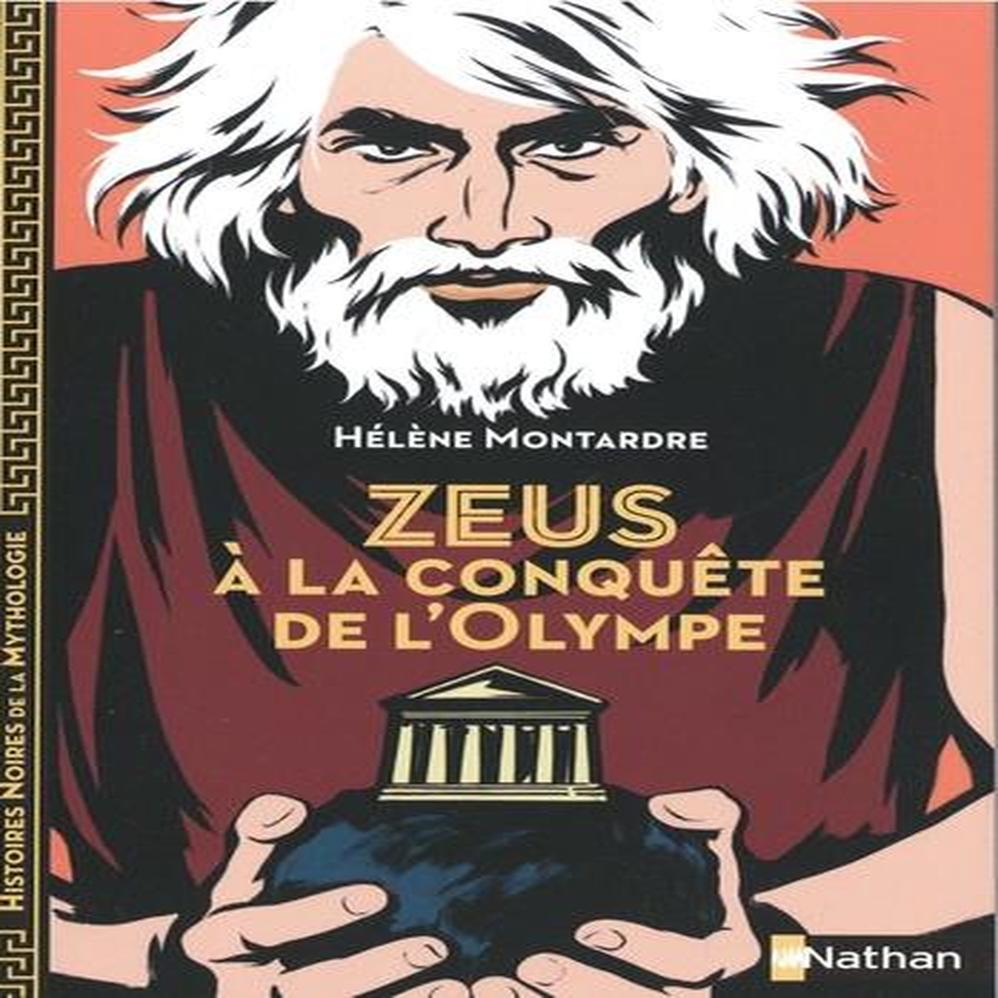 ZEUS A LA CONQUETE DE L'OLYMPE, Montarde Hélène