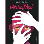 IMPENETRABLE, Garin Alix