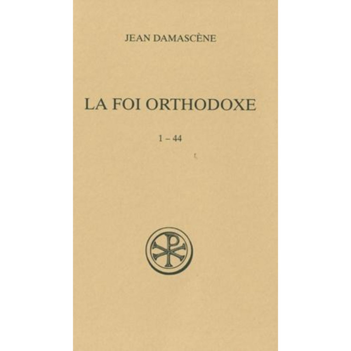 LA FOI ORTHODOXE. 1-44, Jean Damascène saint