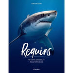 REQUINS ET AUTRES PREDATEURS DES PROFONDEURS, Jackson Tom