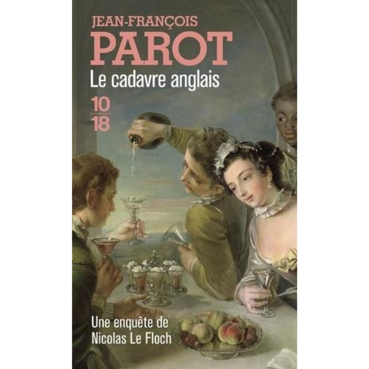 LE CADAVRE ANGLAIS. LES ENQUETES DE NICOLAS LE FLOCH, COMMISSAIRE AU CHATELET, Parot Jean-François