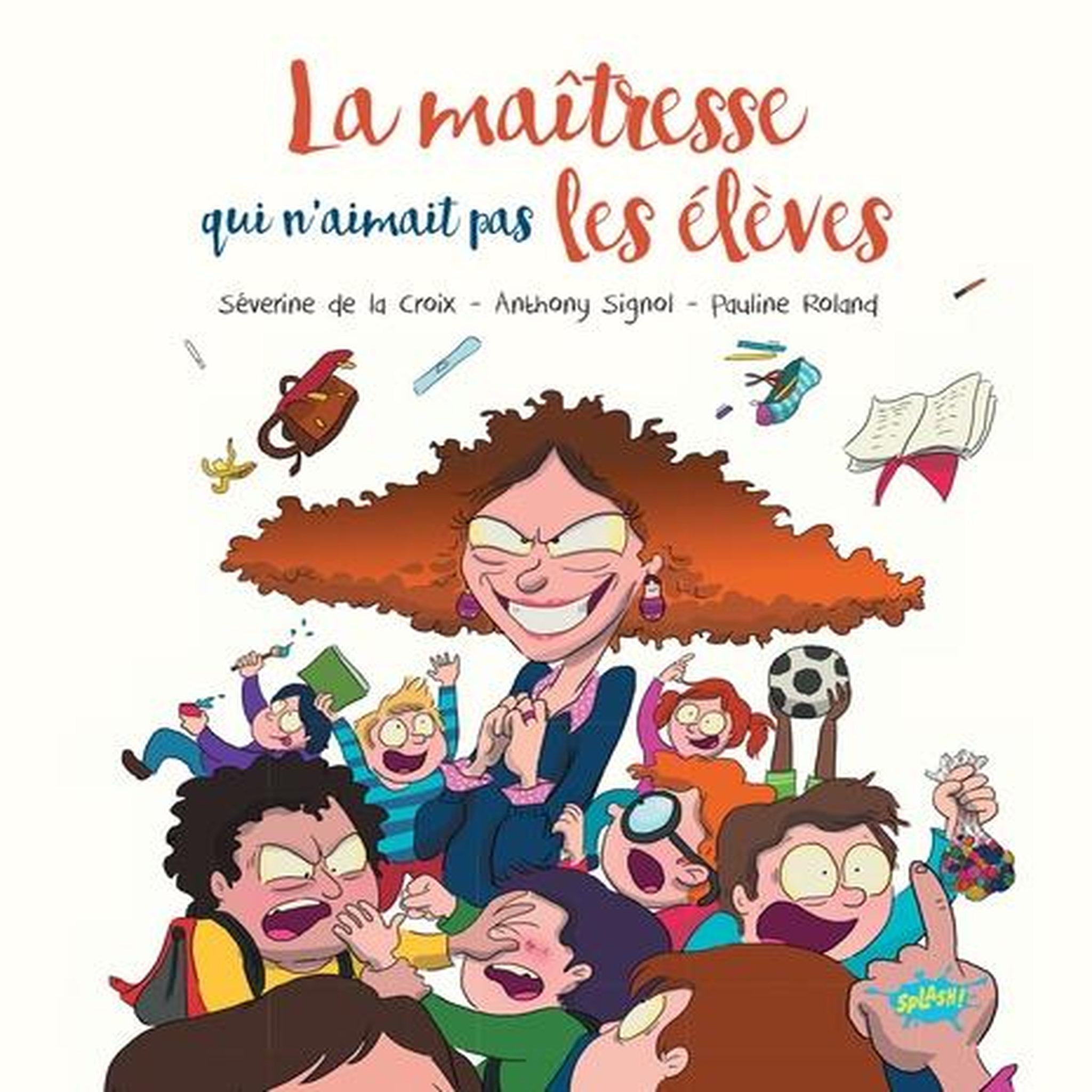 LA MAITRESSE QUI N'AIMAIT PAS LES ELEVES, La Croix Séverine de