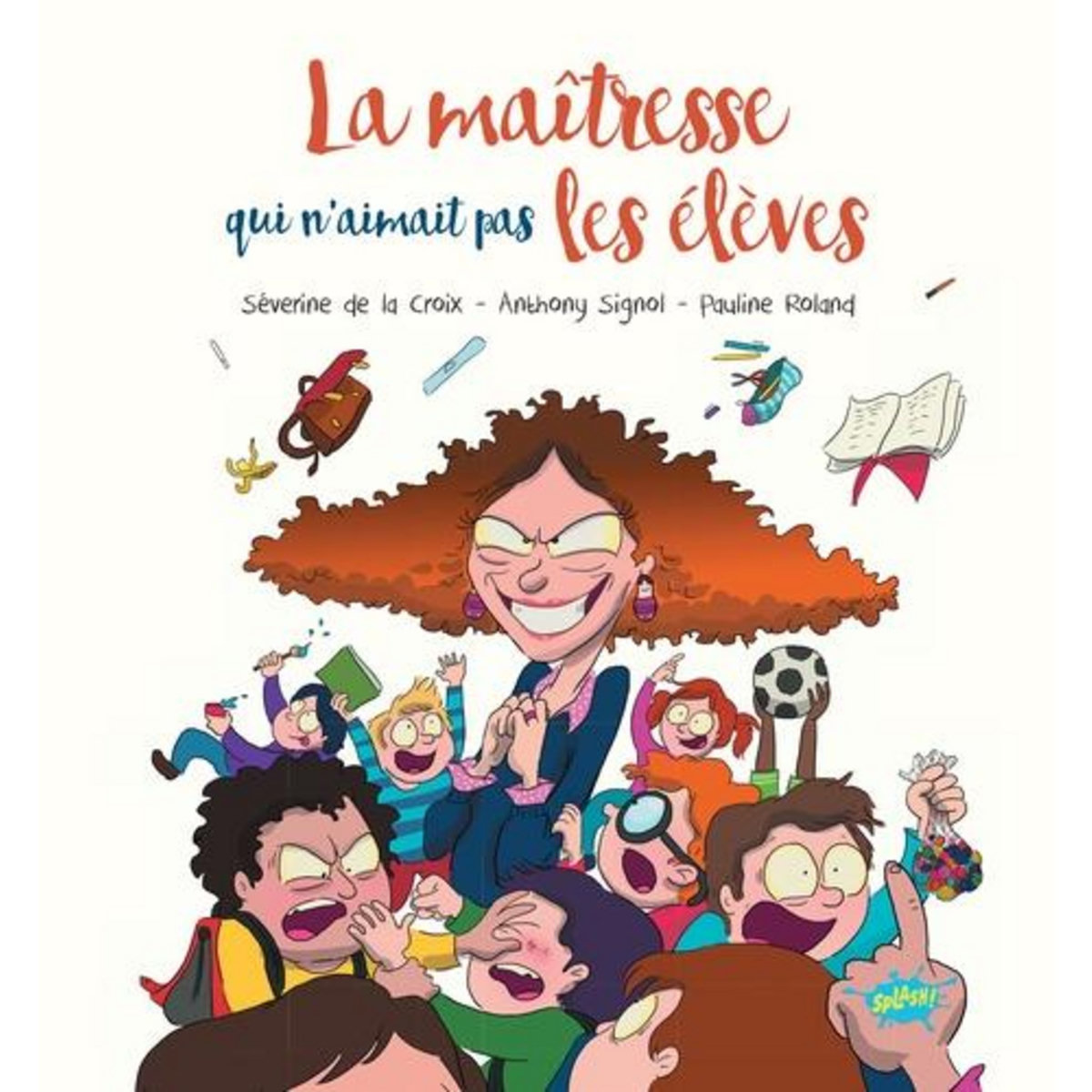 LA MAITRESSE QUI N'AIMAIT PAS LES ELEVES, La Croix Séverine de