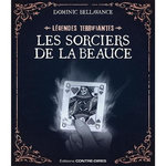 LES SORCIERS DE LA BEAUCE, Bellavance Dominic