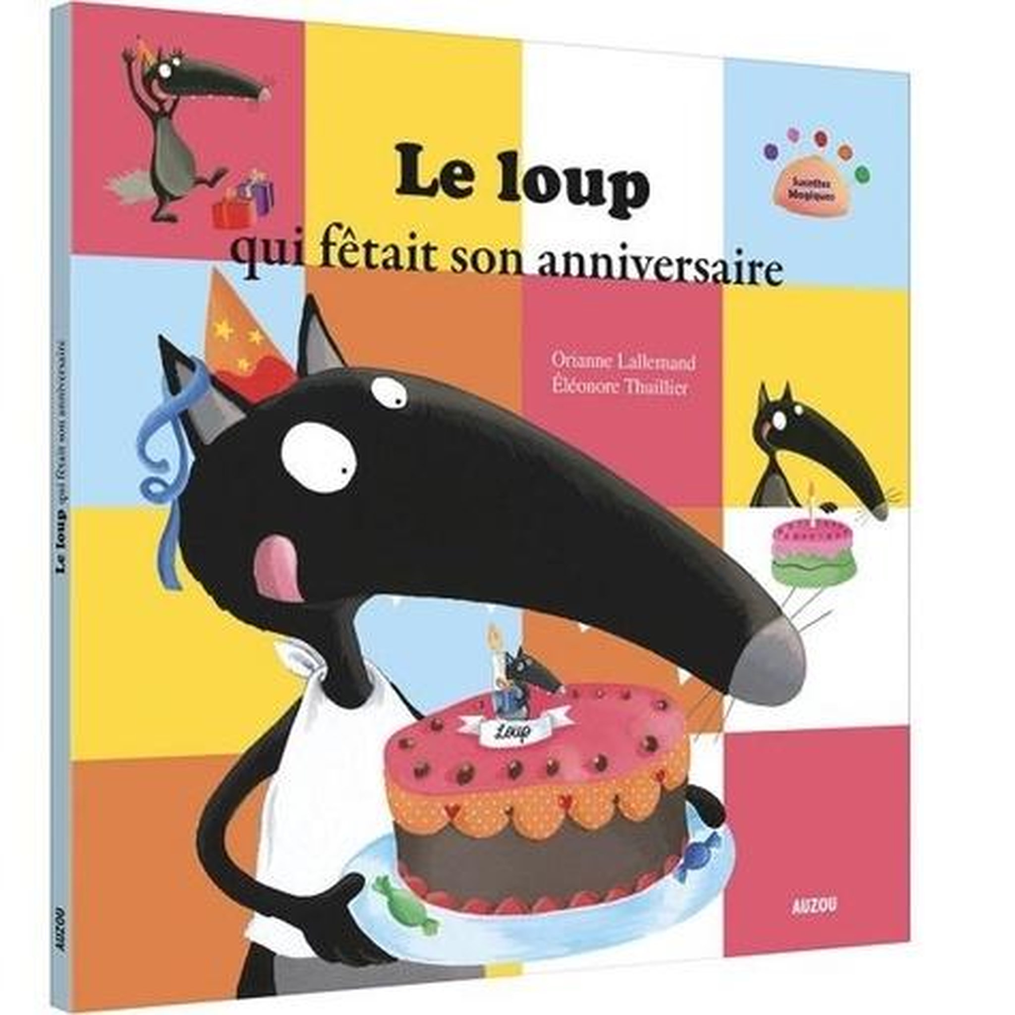 LE LOUP QUI FETAIT SON ANNIVERSAIRE, Lallemand Orianne