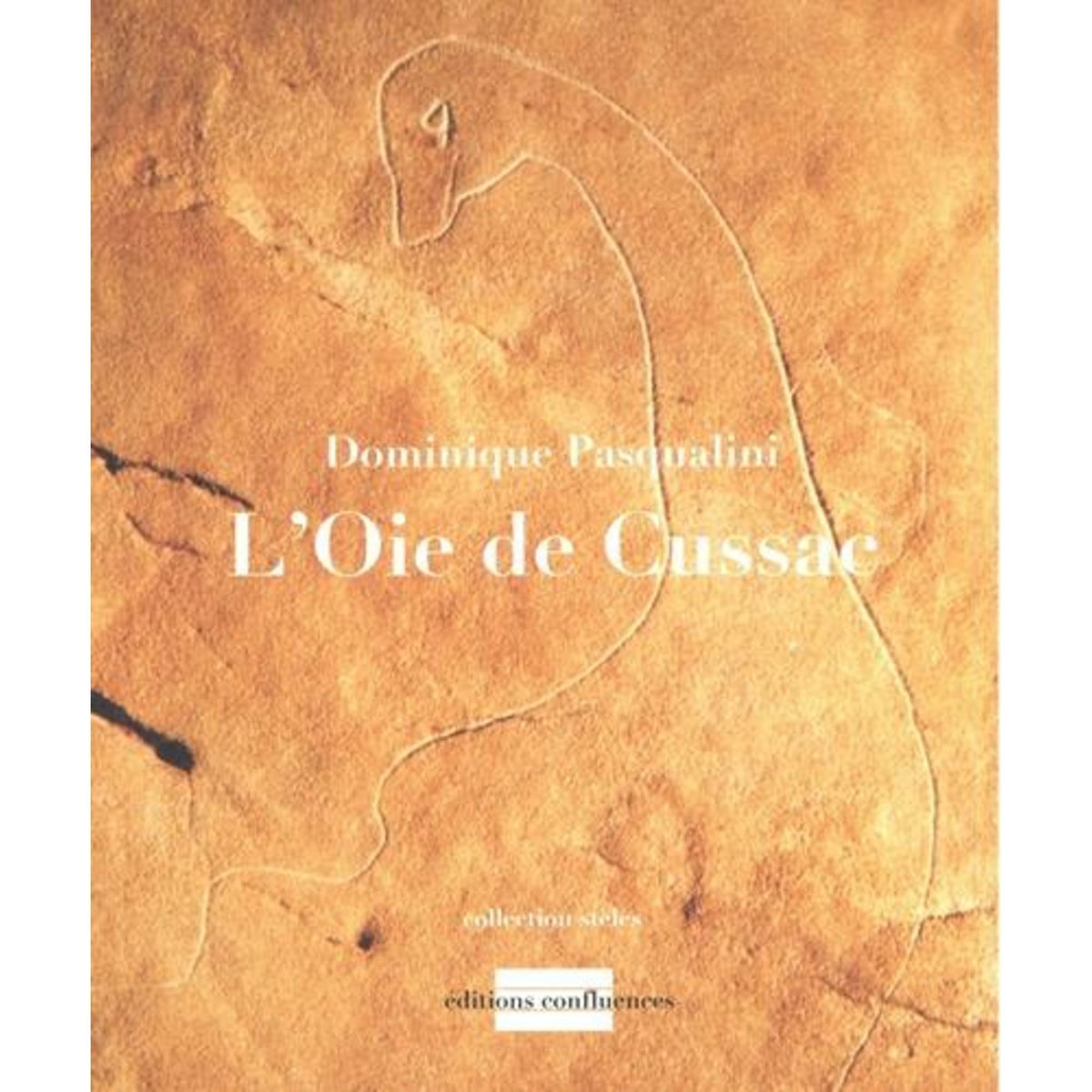 L'OIE DE CUSSAC, Pasqualini Dominique