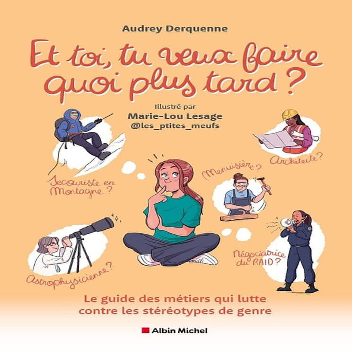 ET TOI, TU VEUX FAIRE QUOI PLUS TARD ?, Derquenne Audrey