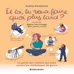 ET TOI, TU VEUX FAIRE QUOI PLUS TARD ?, Derquenne Audrey