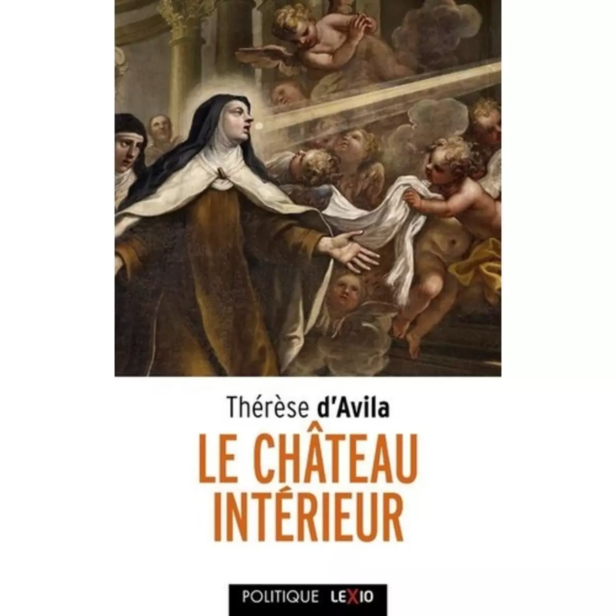  LE CHATEAU INTERIEUR, Sainte Thérèse d'Avila