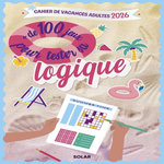 CAHIER DE VACANCES ADULTE. + DE 100 JEUX POUR TESTER SA LOGIQUE, EDITION 2026, Bouvier Fabrice