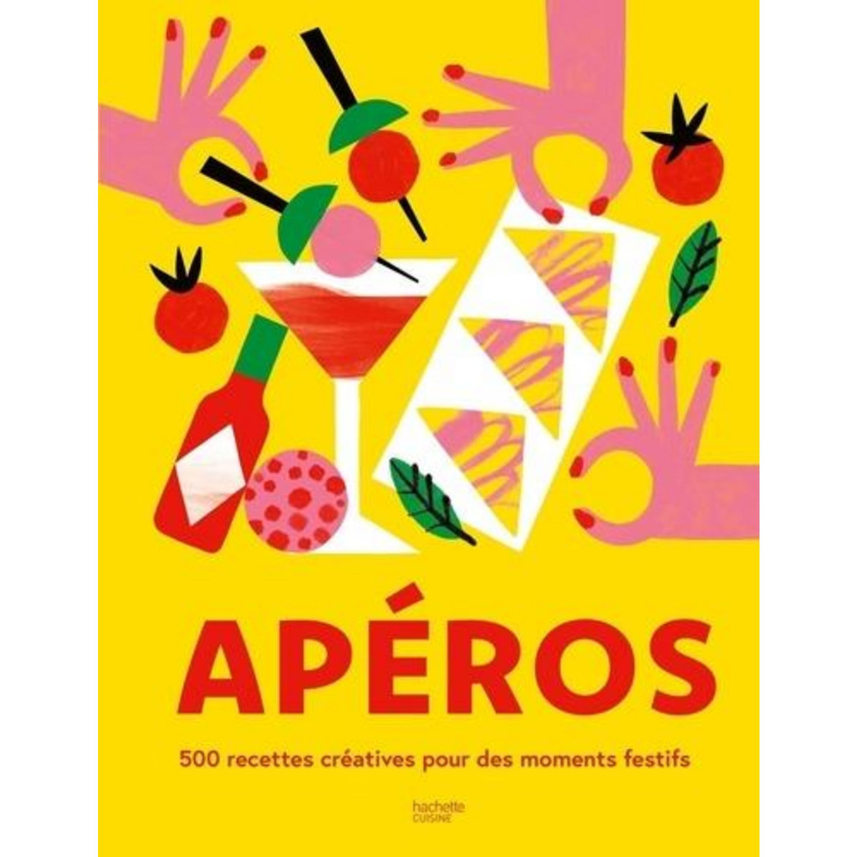 APEROS. 500 RECETTES CREATIVES POUR DES MOMENTS FESTIFS, Troussel Agathe