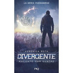 DIVERGENTE : DIVERGENTE RACONTE PAR QUATRE, Roth Veronica