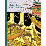 BLAISE, ISEE ET LE TUE-PLANETE, Ponti Claude