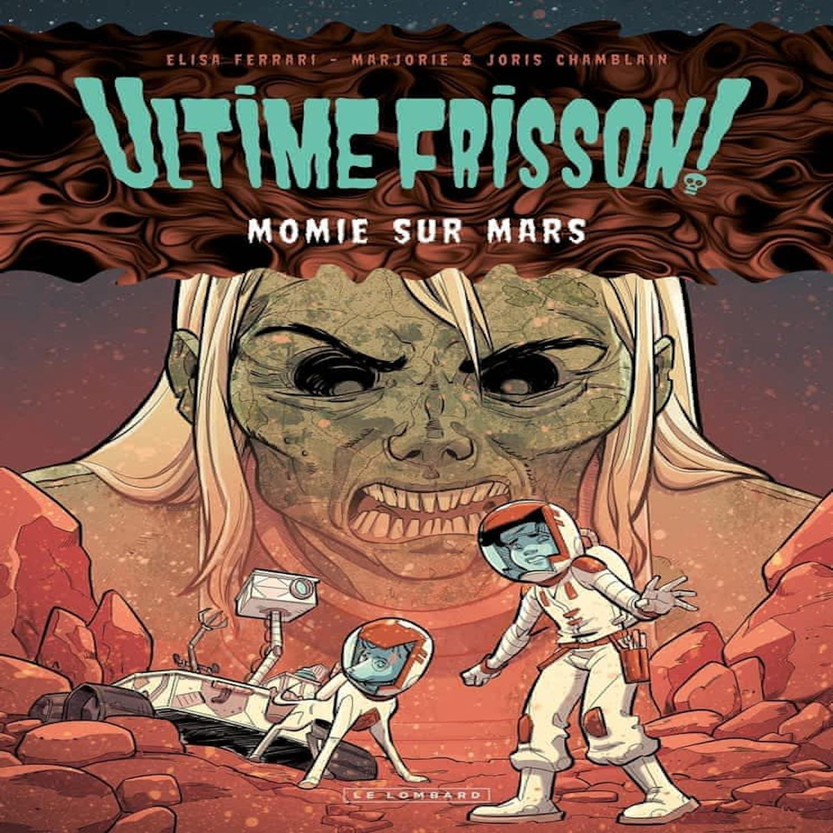 ULTIME FRISSON ! : MOMIE SUR MARS, Ferrari Elisa