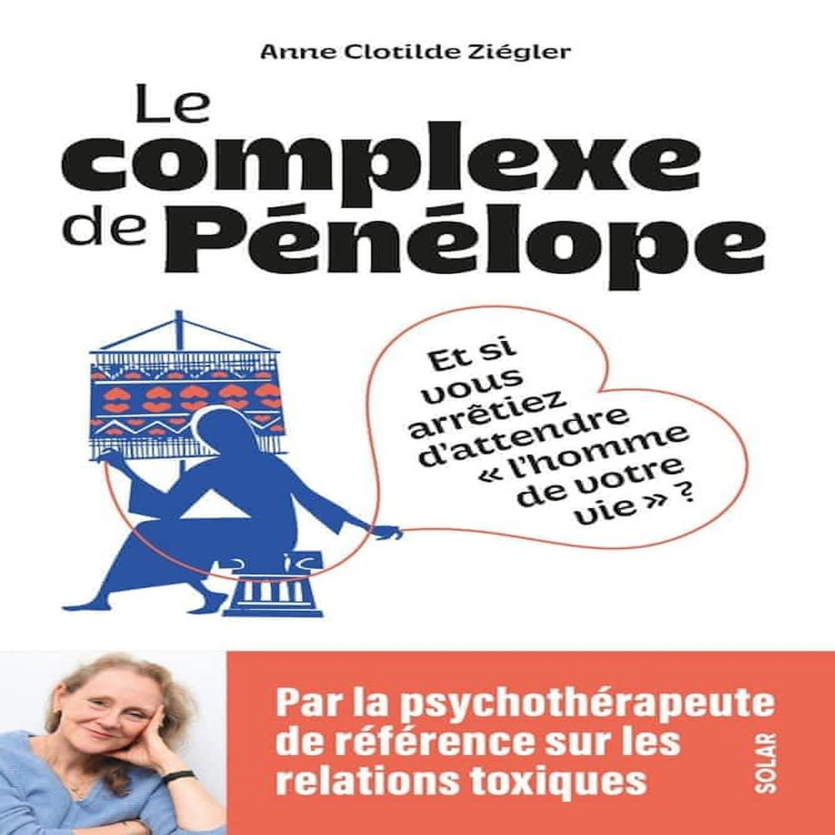 LE COMPLEXE DE PENELOPE, Ziégler Anne Clotilde