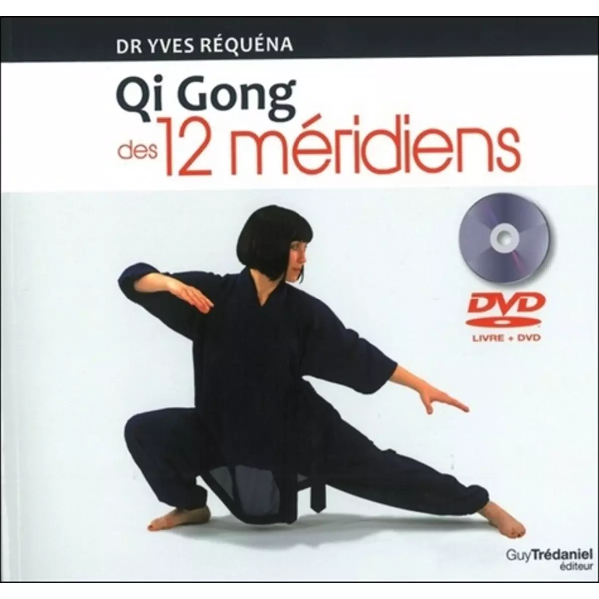  QI GONG DES 12 MERIDIENS. AVEC 1 DVD, Réquéna Yves