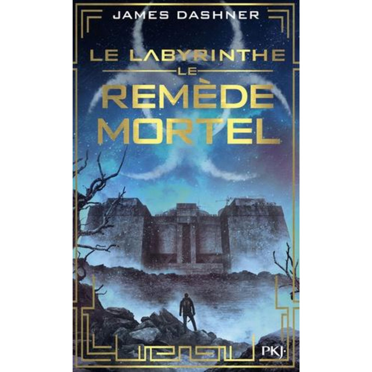 L'EPREUVE TOME 3 : LE REMEDE MORTEL, Dashner James