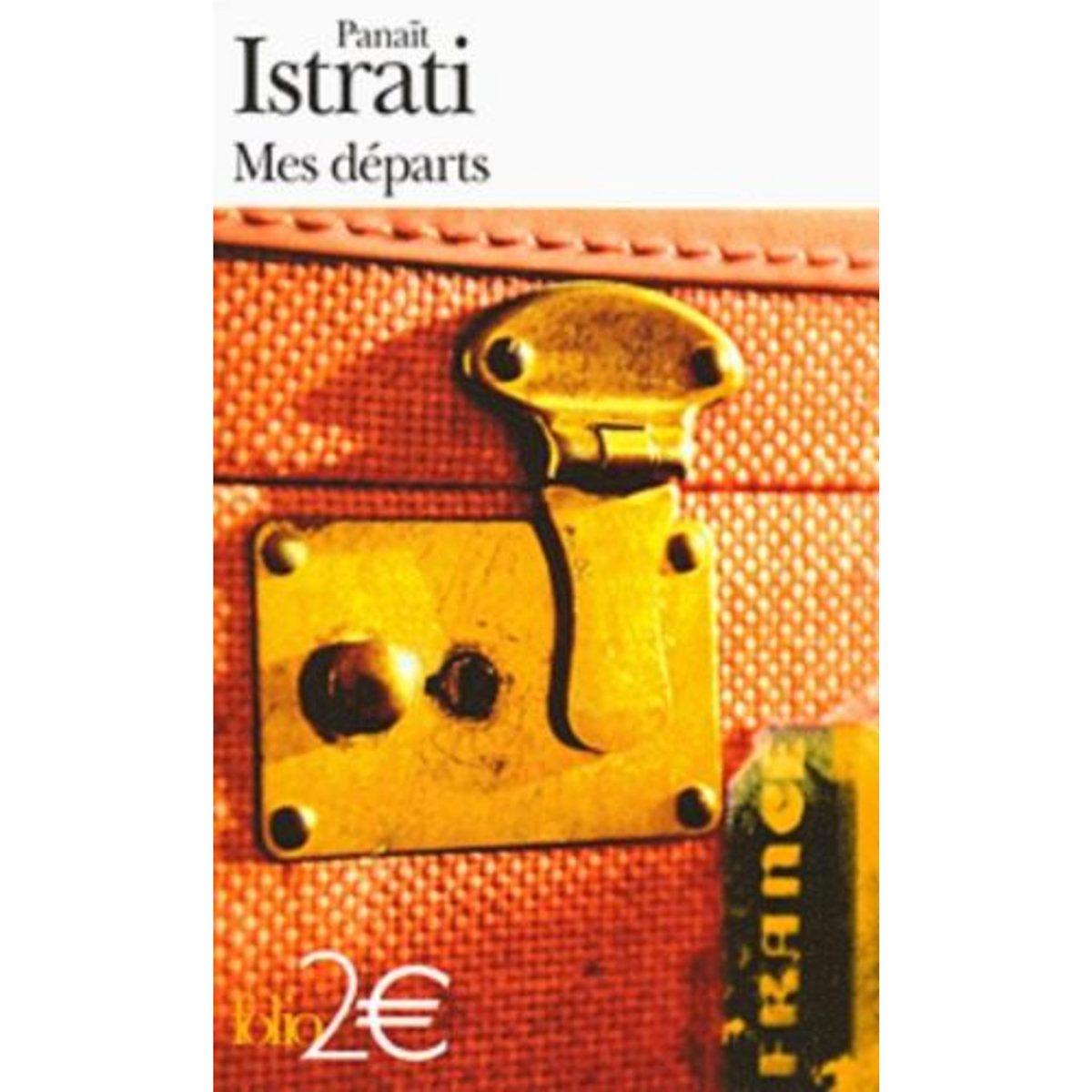 MES DEPARTS, Istrati Panaït