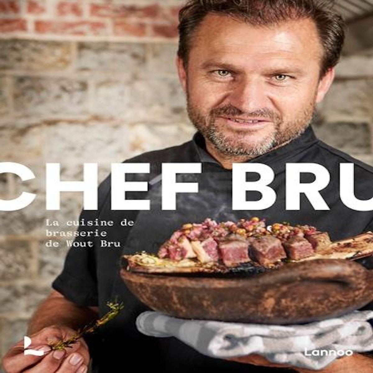 CHEF BRU. LA CUISINE DE BRASSERIE DE WOUT BRU, Bru Wout