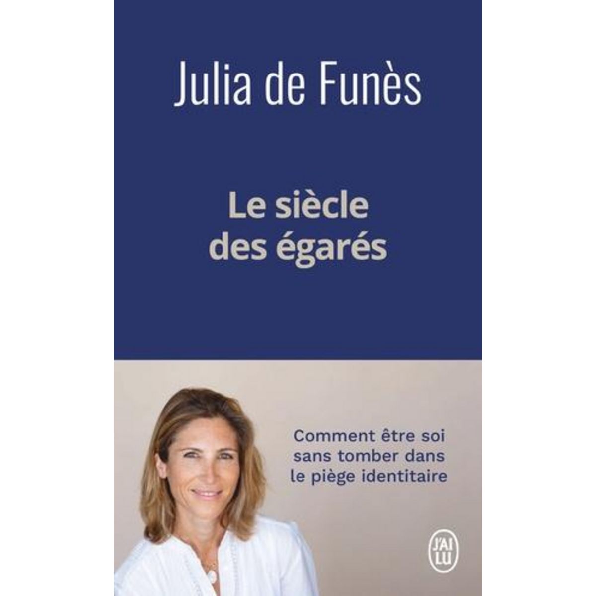 LE SIECLE DES EGARES, Funès Julia de
